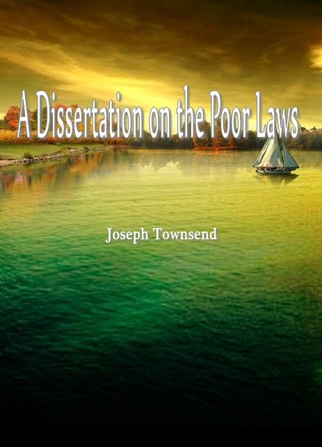 A Dissertation on the Poor Laws