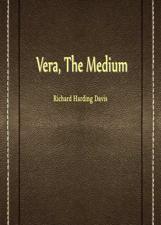 Vera， The Medium