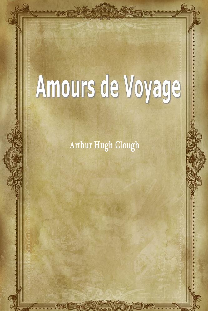 Amours de Voyage