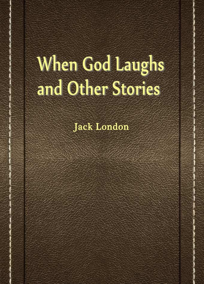 When God Laughs and Other Stories