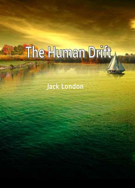 The Human Drift