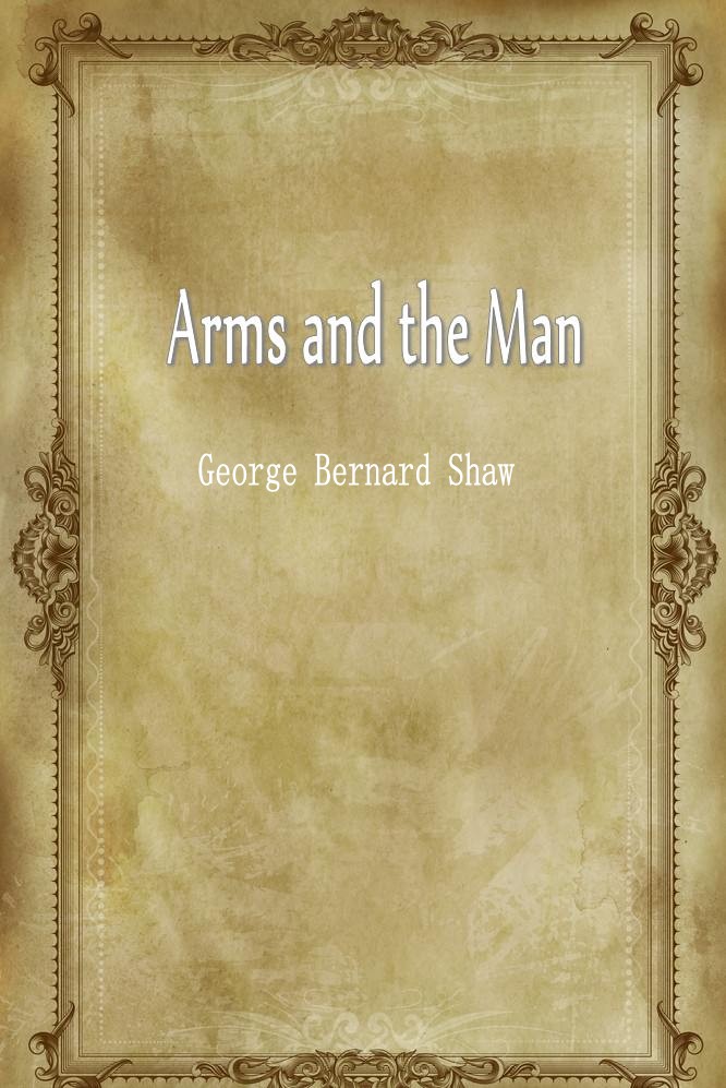 Arms and the Man