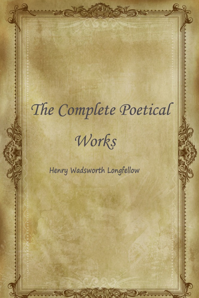 The Complete Poetical Works