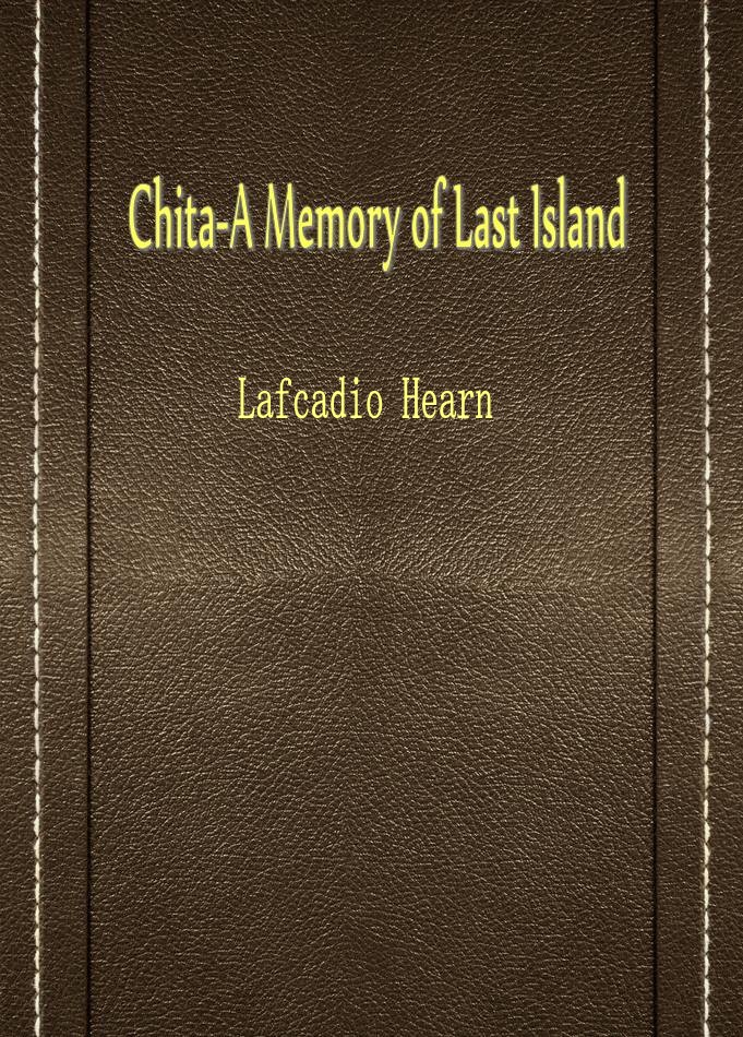 Chita—A Memory of Last Island