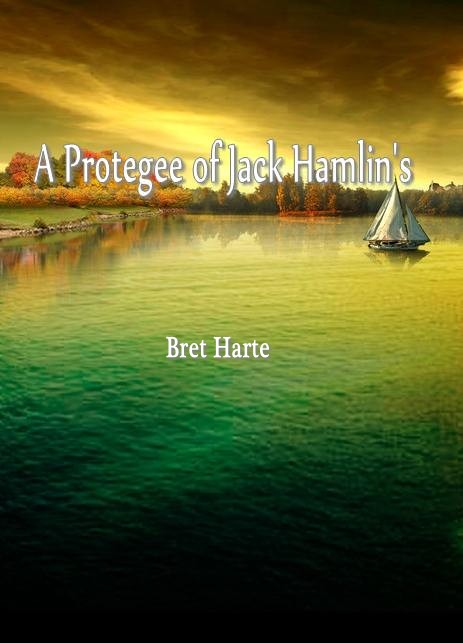 A Protegee of Jack Hamlins