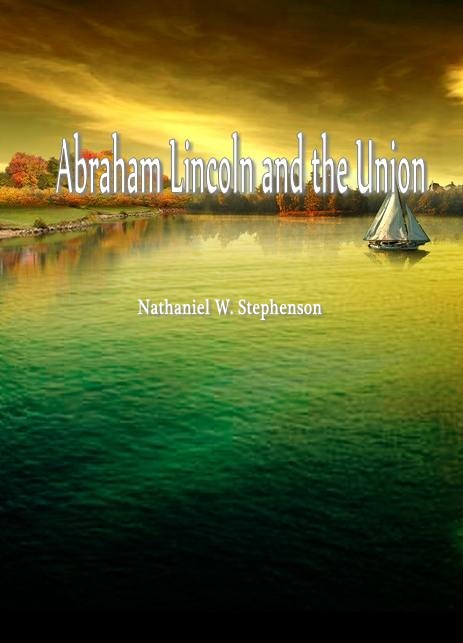 Abraham Lincoln and the Union