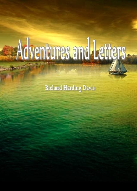 Adventures and Letters