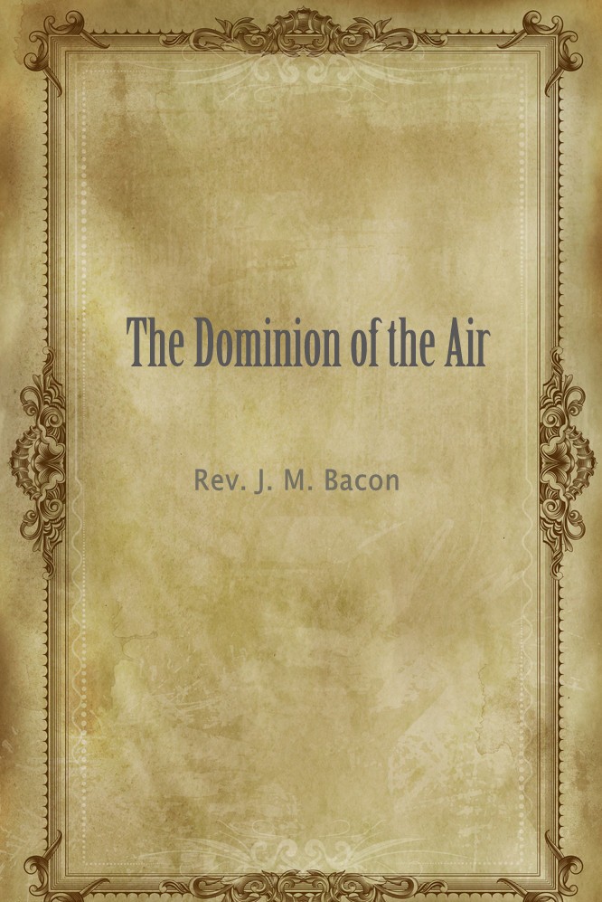 The Dominion of the Air