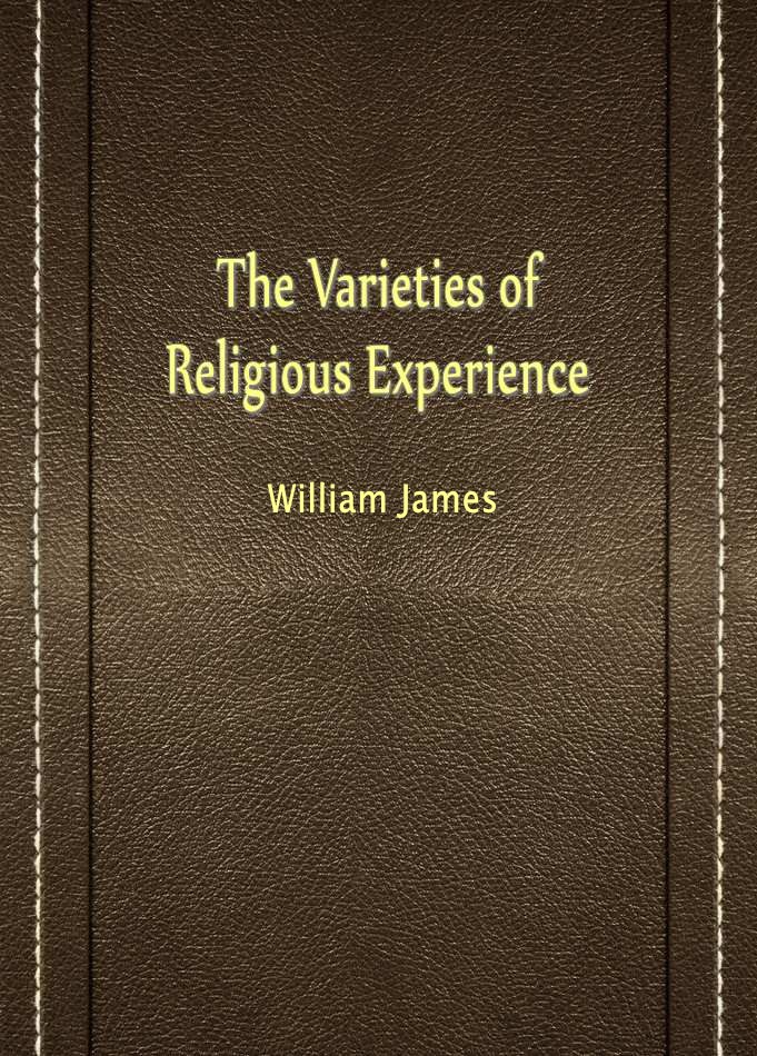 The Varieties of Religious Experience