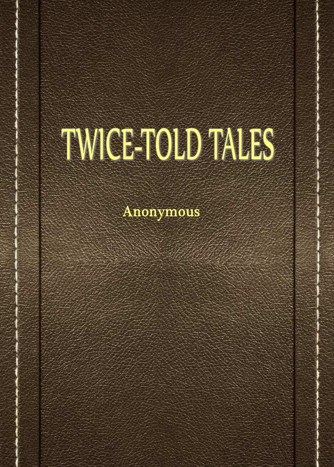 TWICE-TOLD TALES