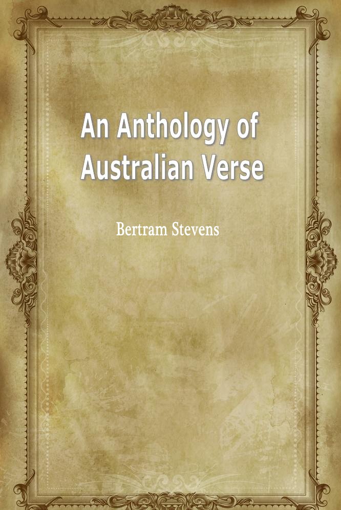 An Anthology of Australian Verse