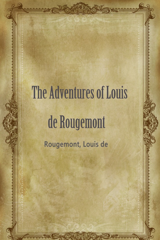 The Adventures of Louis de Rougemont