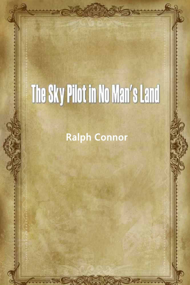 The Sky Pilot in No Man’s Land